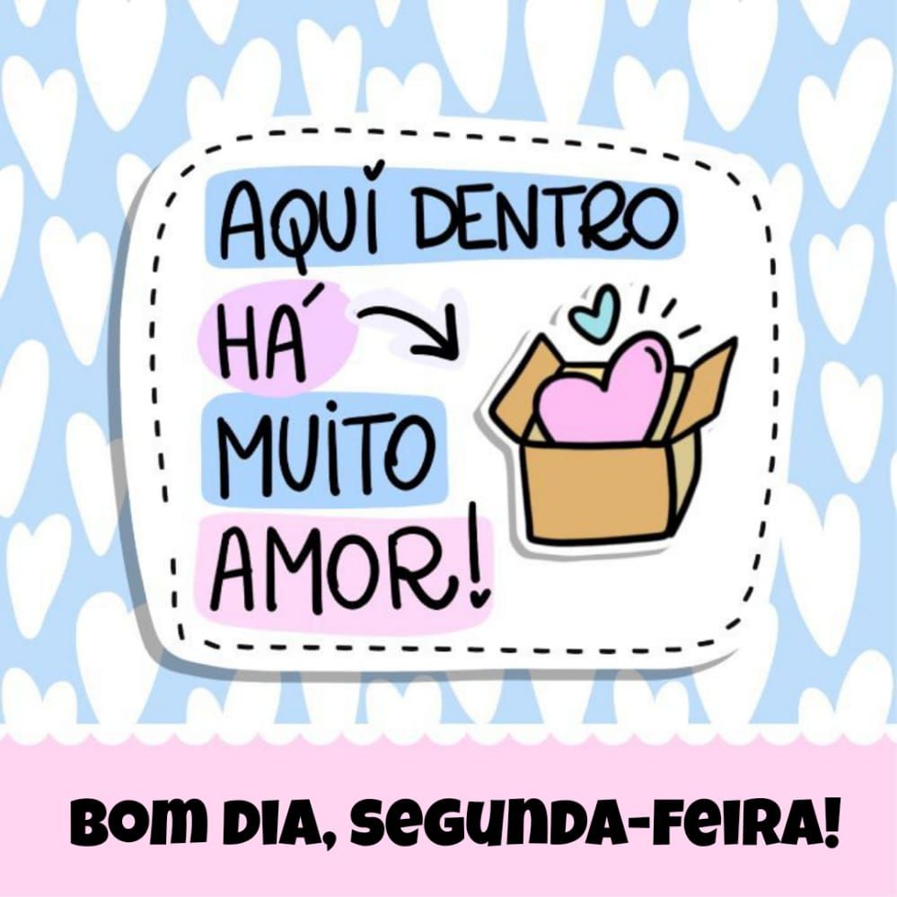 Bom dia, segunda feira