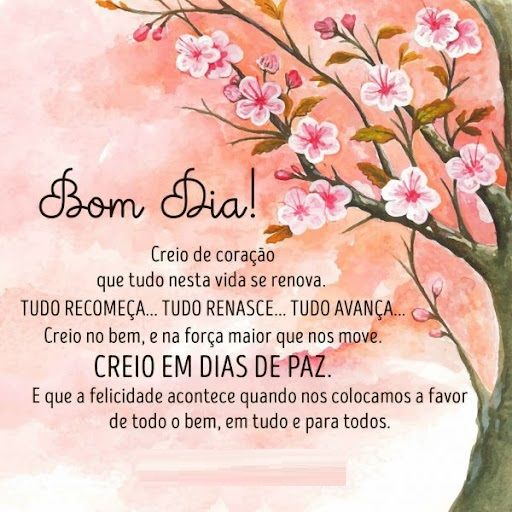 Creia em dias de paz bom dia