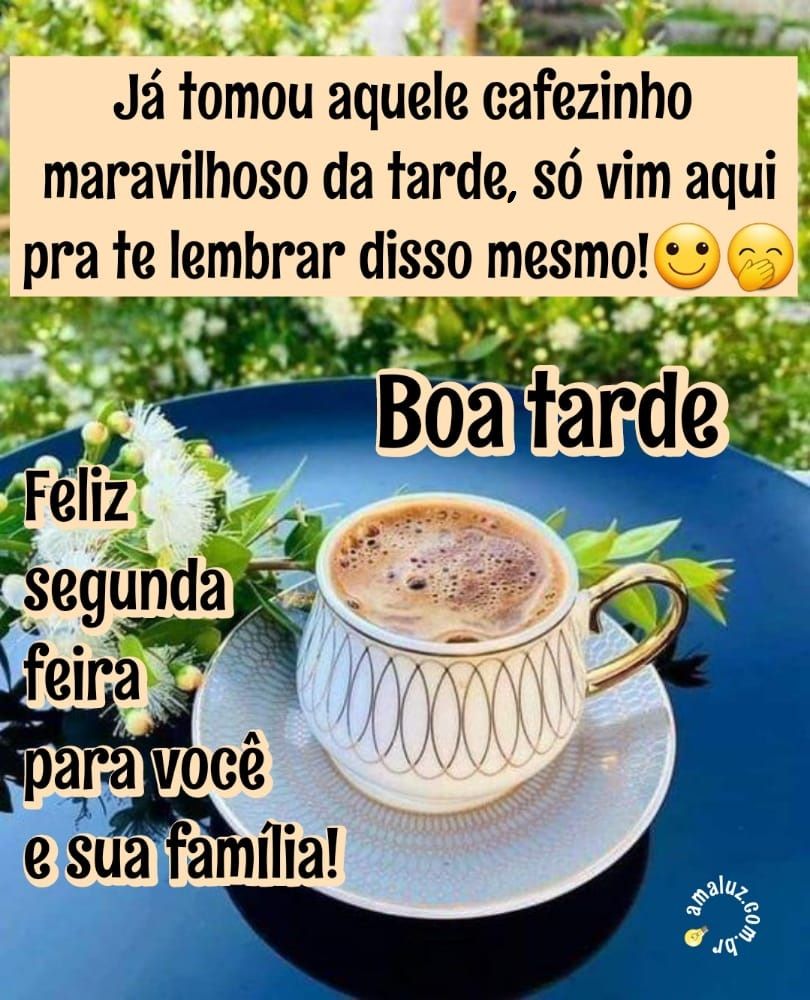 Feliz segunda feira para você e sua família imagens