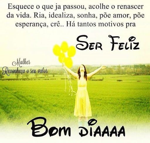 Ser feliz bom dia