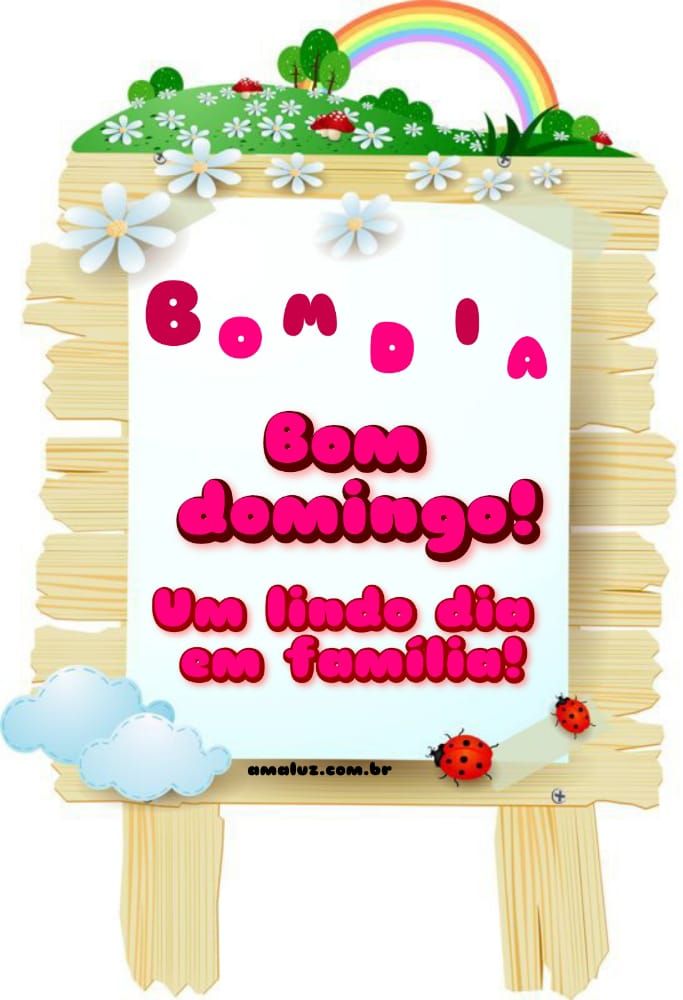 Um dia em família domingo bom dia