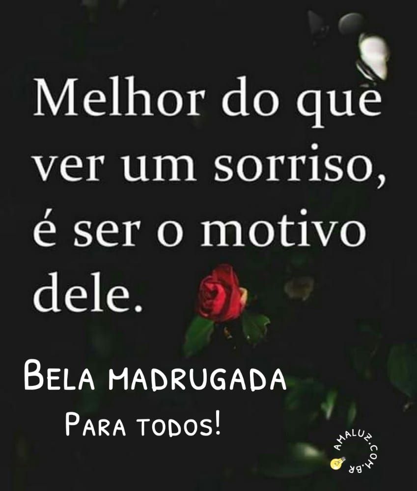bela madrugada para todos