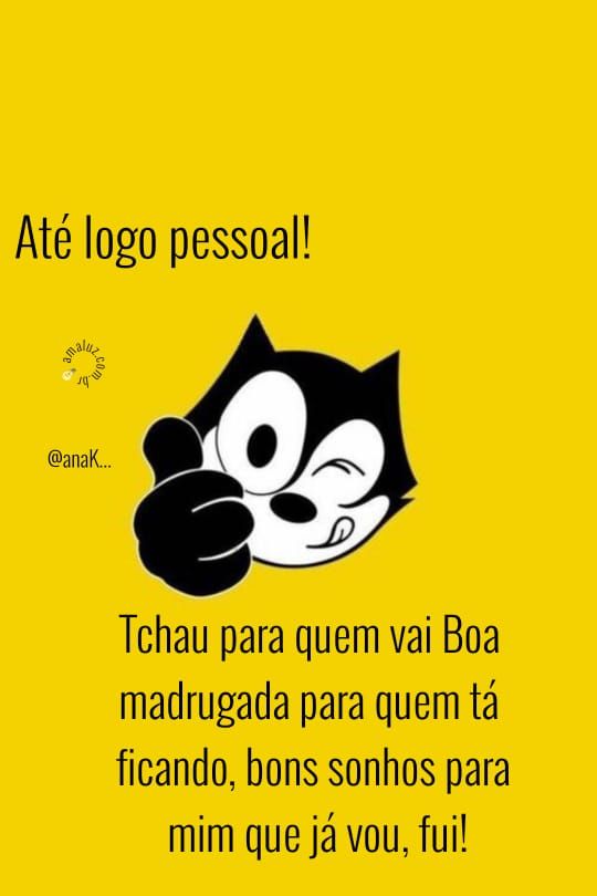 boa madrugada até logo pessoal