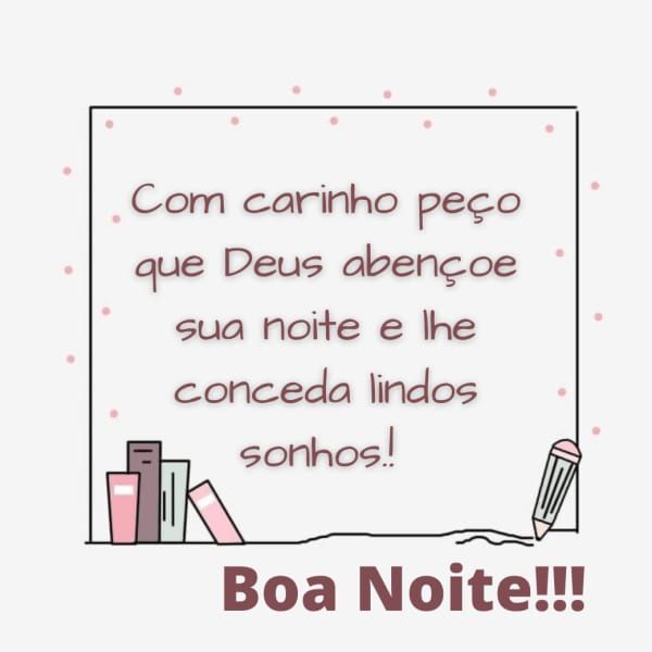com carinho peço que Deus abençoe sua noite