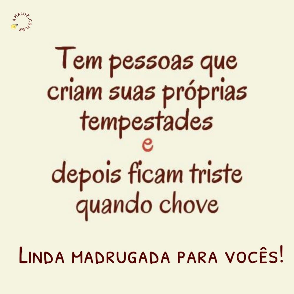 linda madrugada para vocês