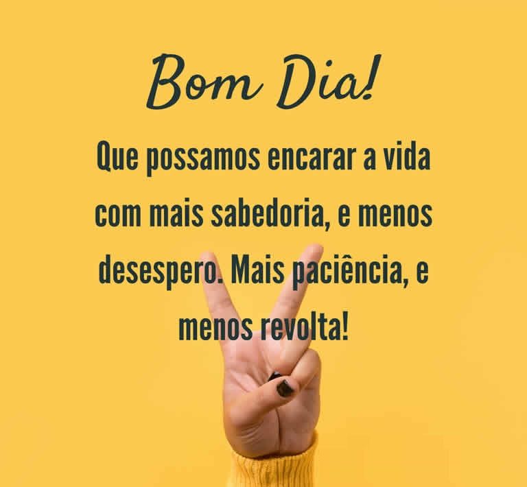 mais paciência menos revolva bom dia imagens