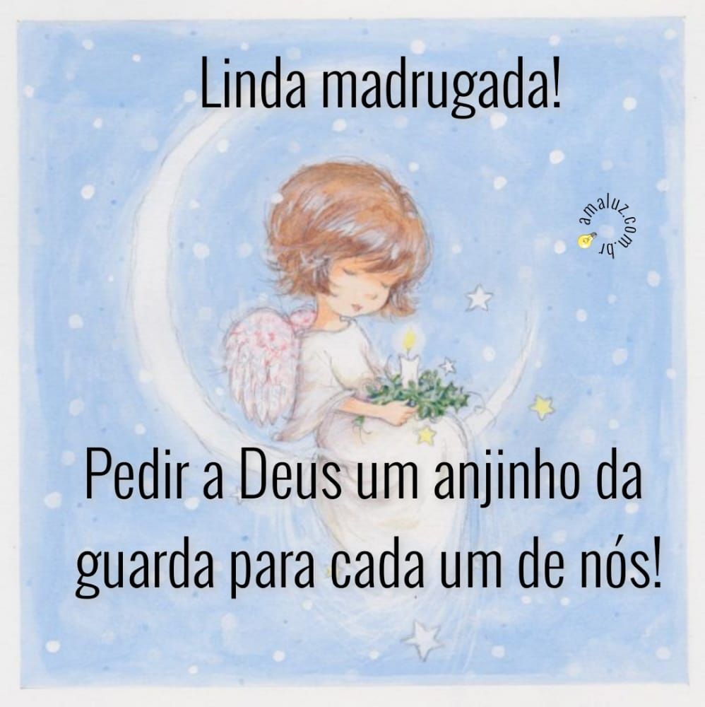 pedi a Deus um anjinho para cada um de nós