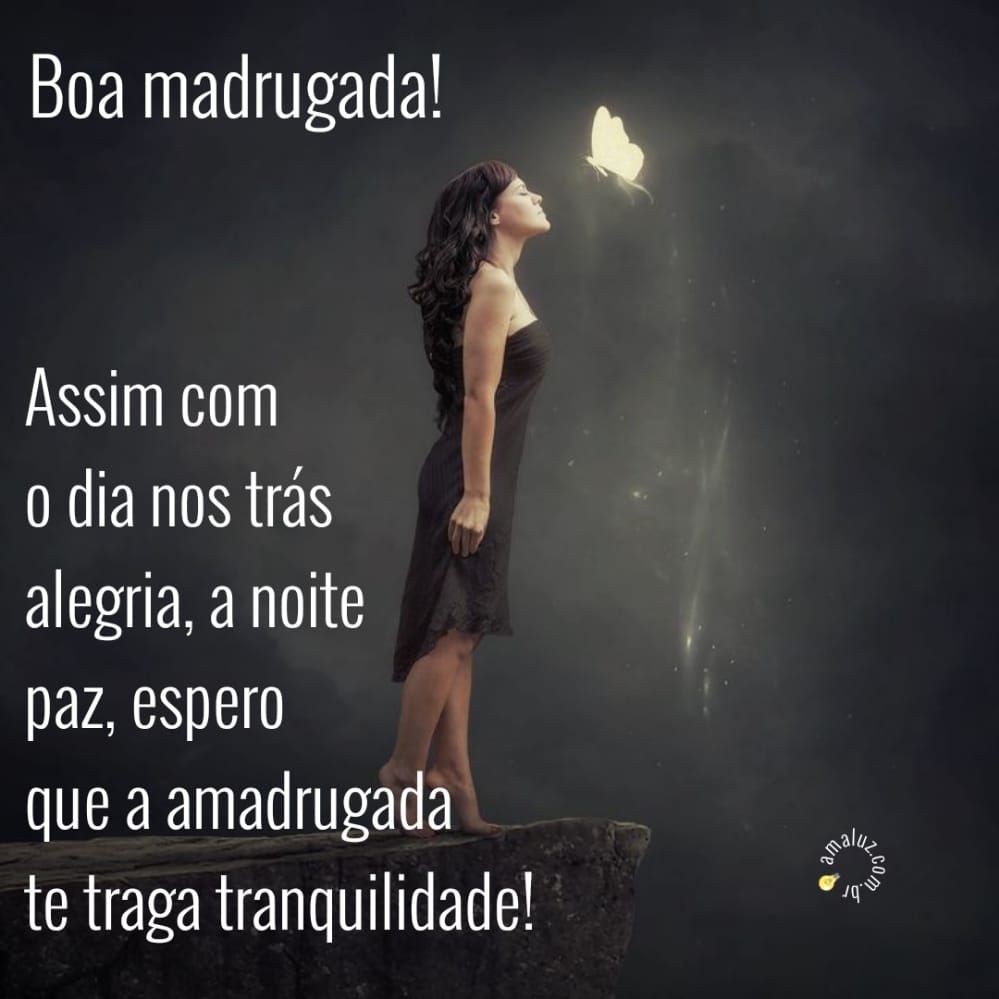 que a madrugada te traga tranquilidade
