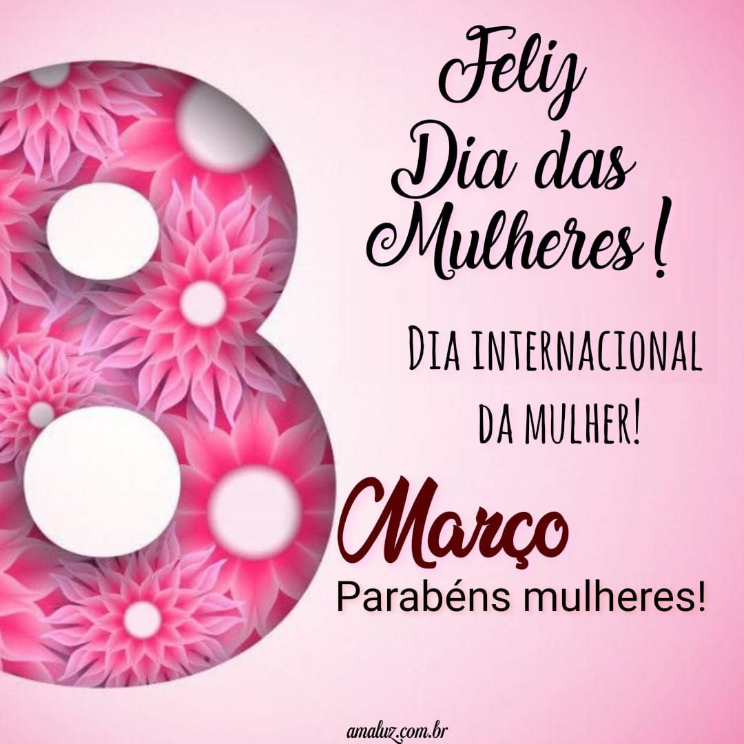8 de março, dia internacional da mulher