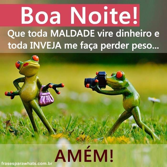 Boa noite a todos engraçados