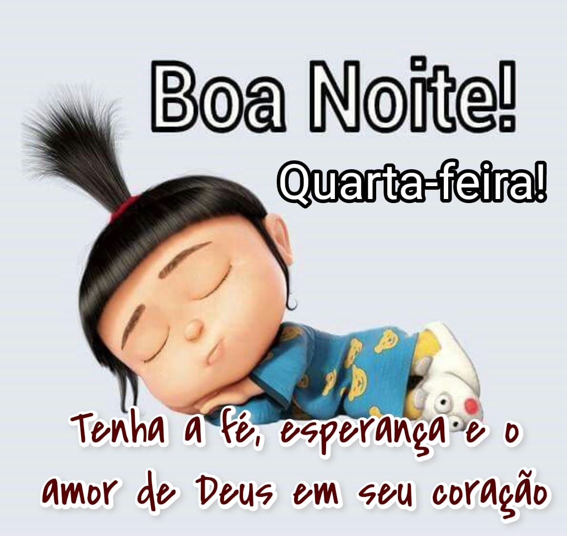 Boa noite, quarta feira.