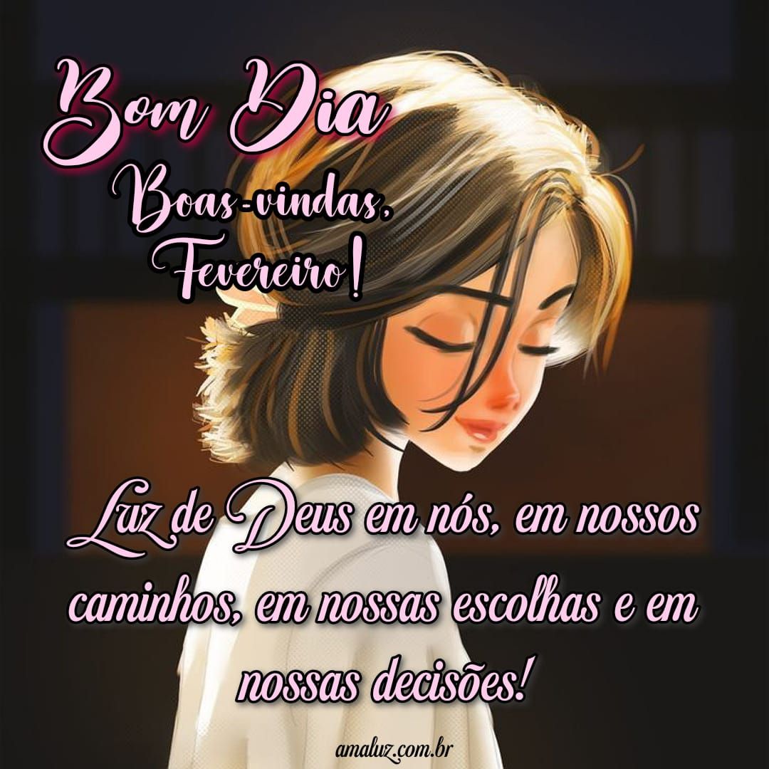 Bom dia e boas vindas fevereiro