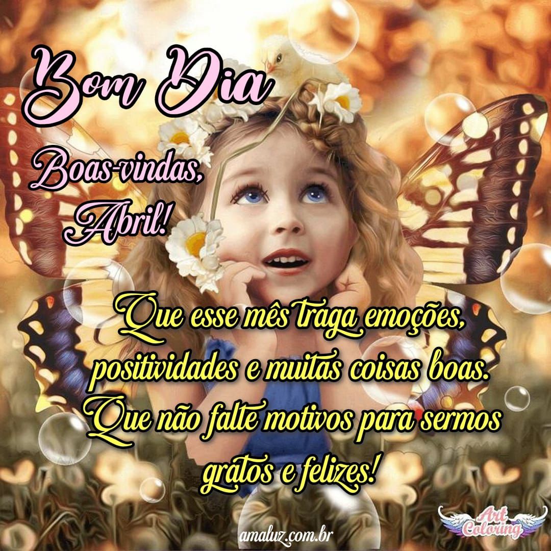 Bom dia frases e bem vindo abril