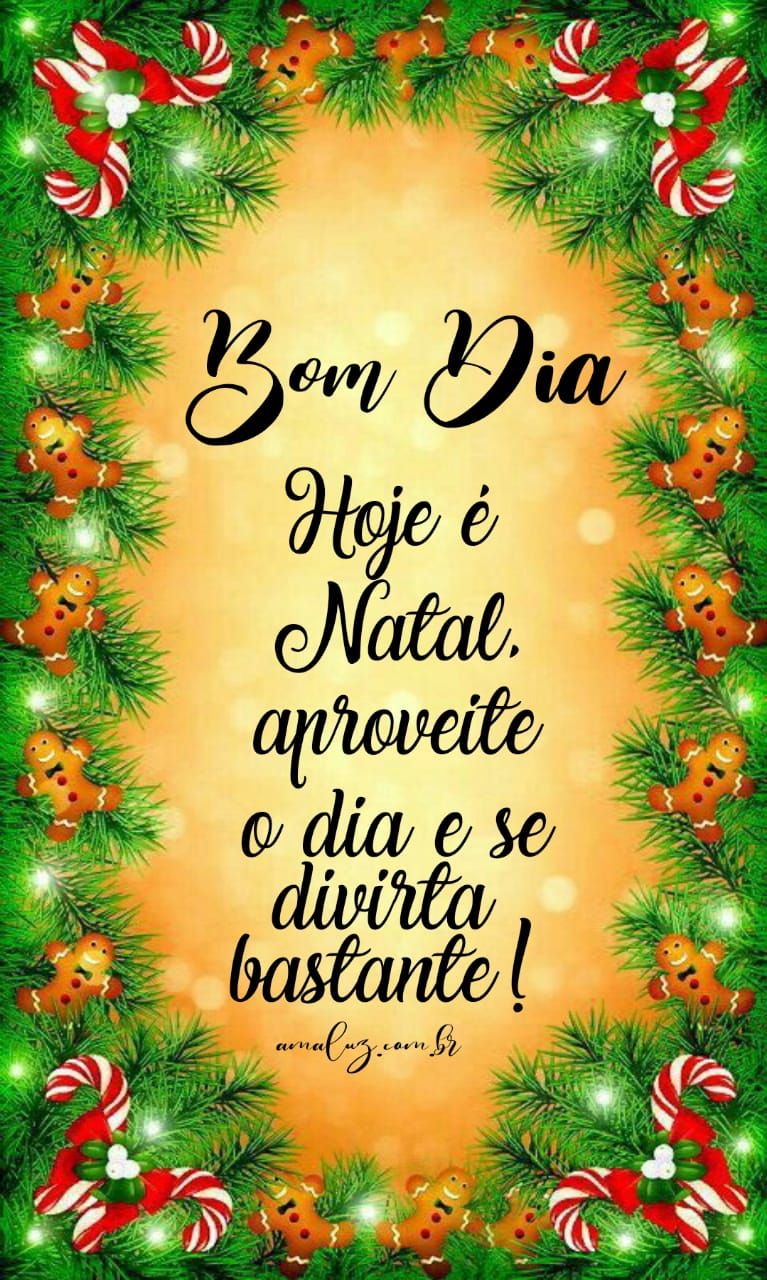 Bom dia, hoje é natal
