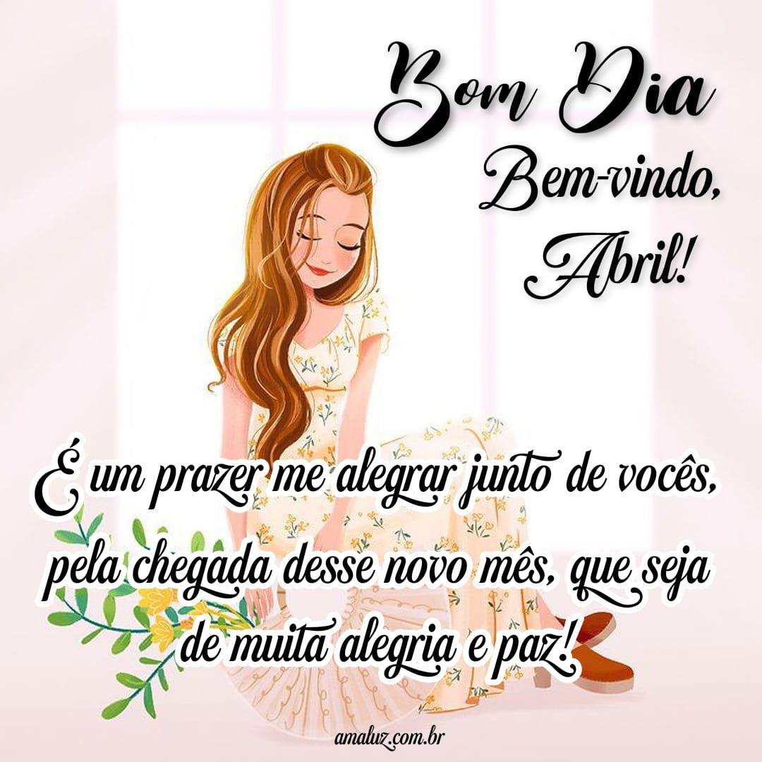 Chegada de um mês de abril