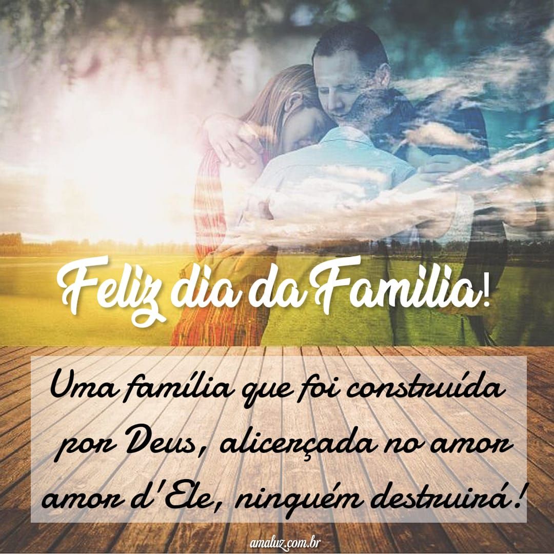 E que todos tenham um feliz dia da família