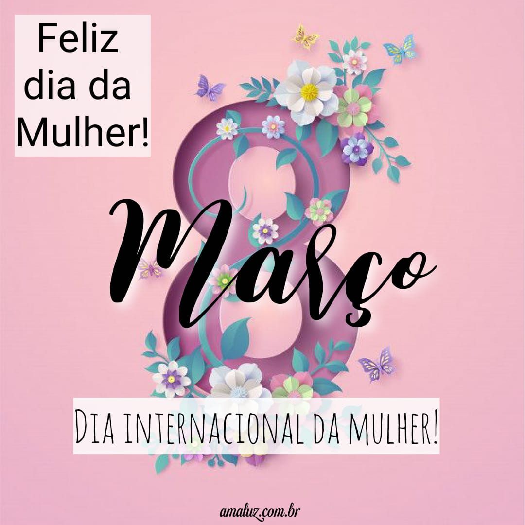 Feliz dia da mulher