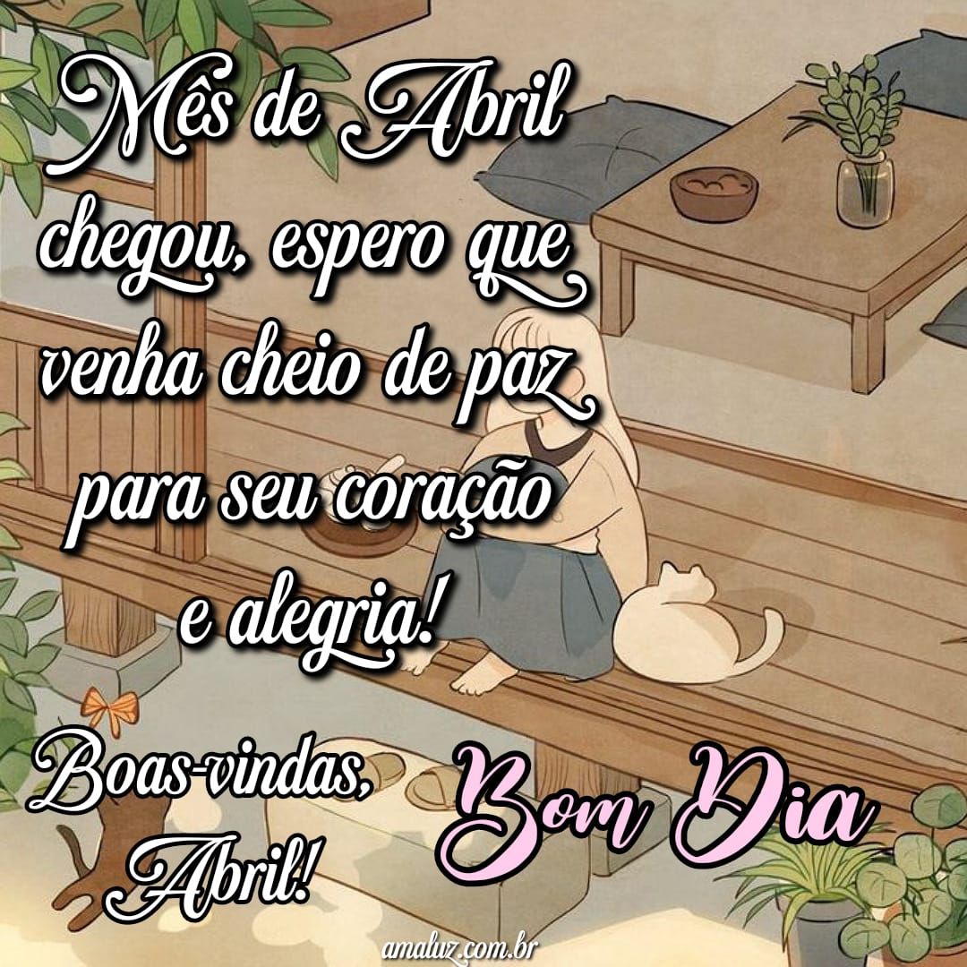 Mês de abril chegou boas vindas frases