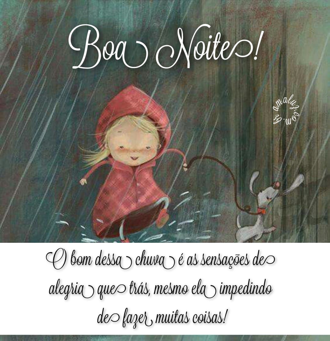 O bom dessa chuva é as sensações de alegria