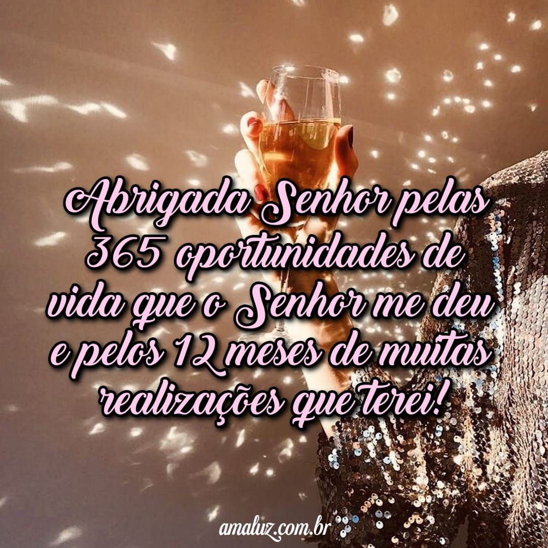 Obrigada Senhor pelas 365 oportunidades de vida
