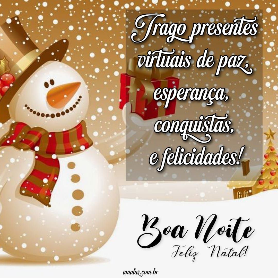 Trago presentes virtuais, boa noite