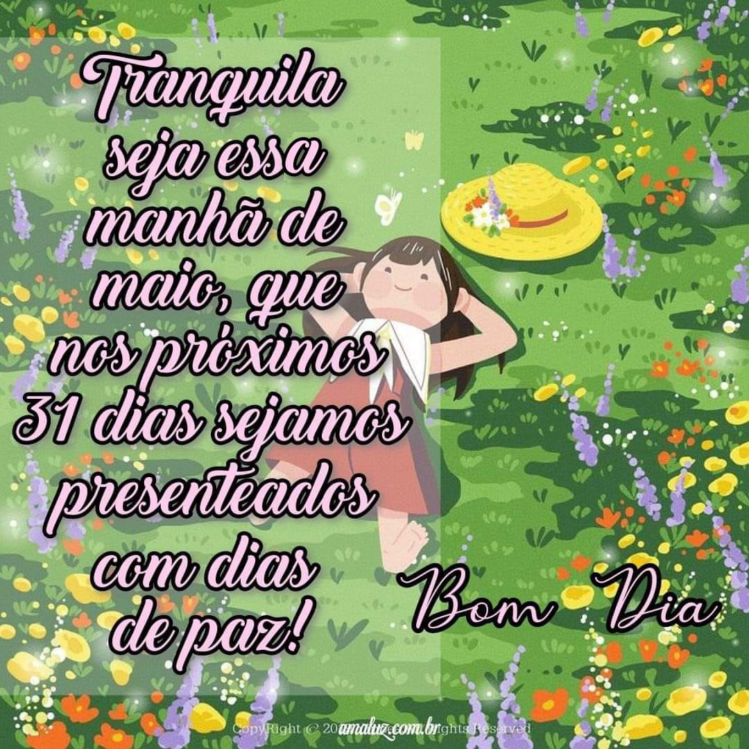 Tranquila seja essa manhã de maio, bem vindo