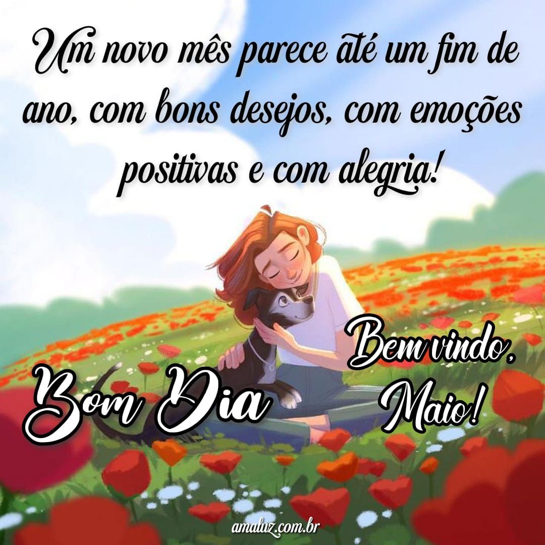 Um novo mês bem vindo maio