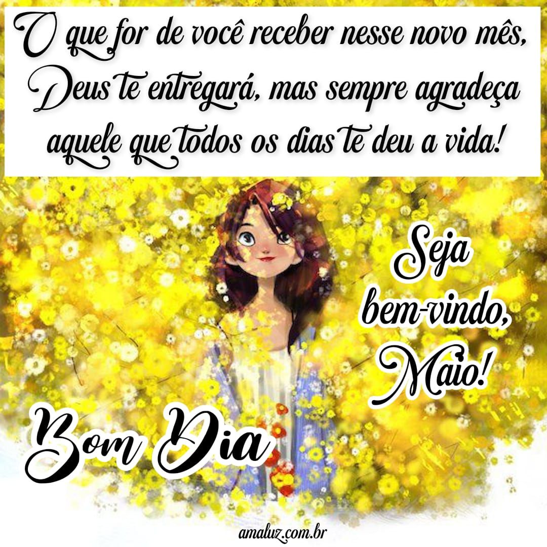 deus nos dará o que for de receber nesse novo mês de maio