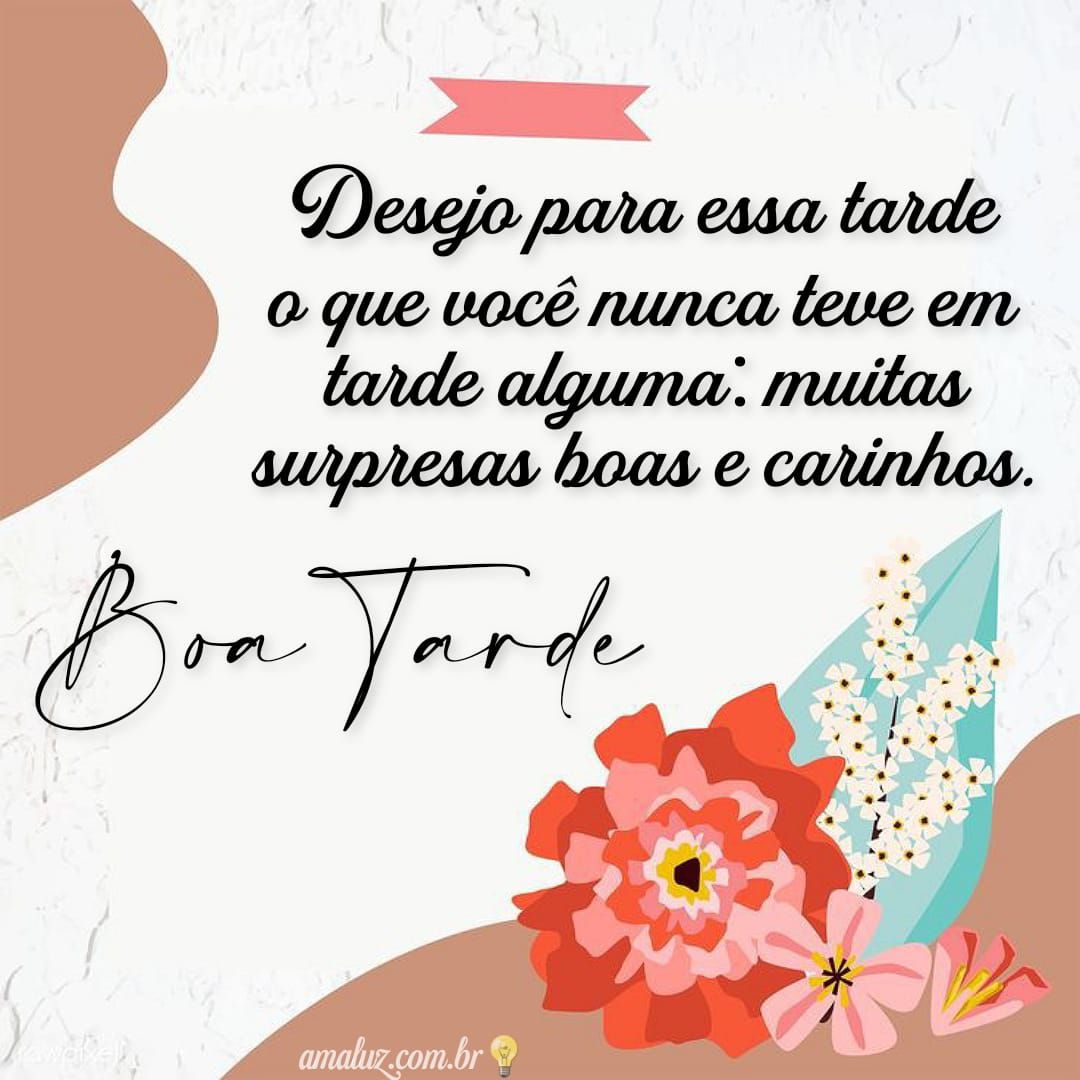 Boa tarde flor