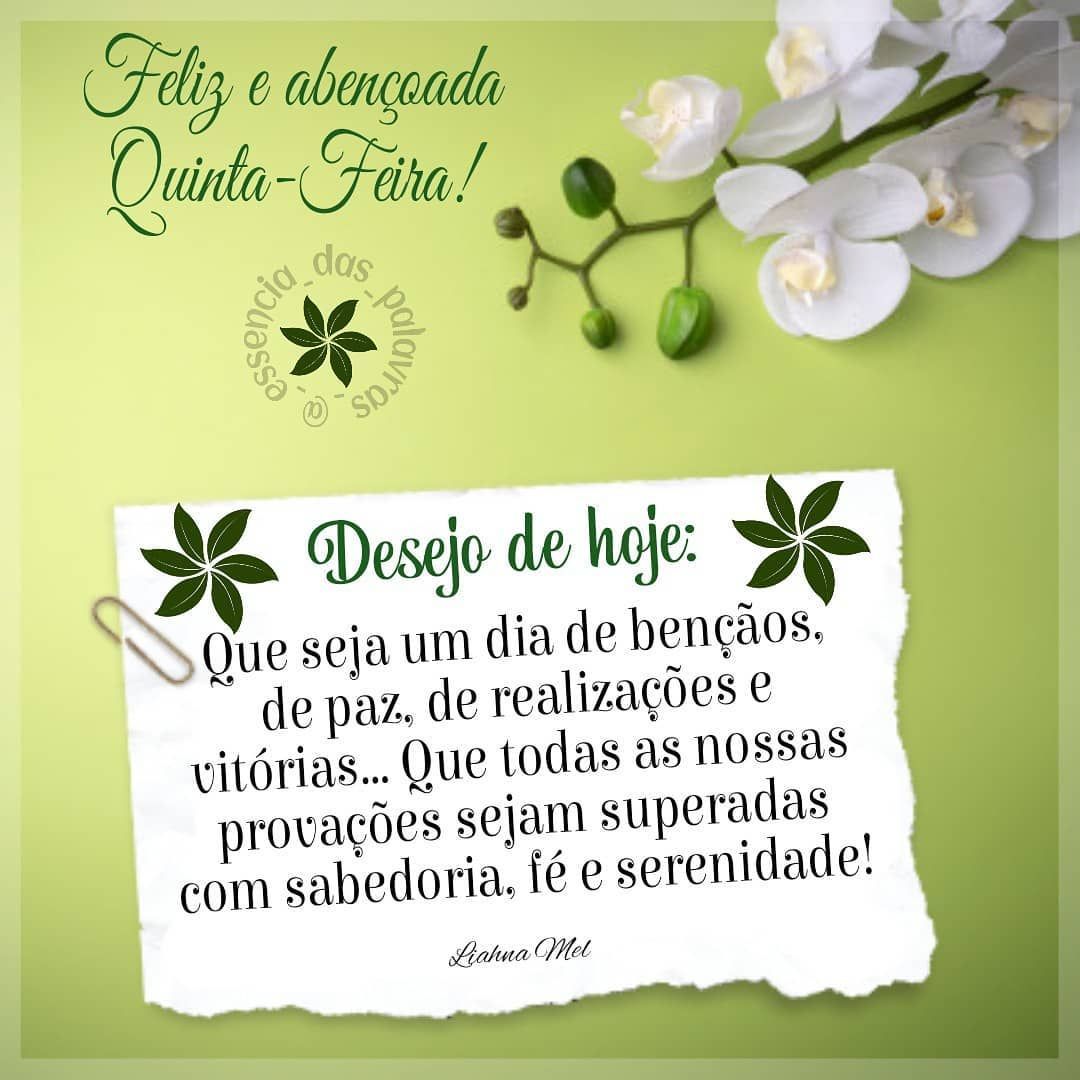 Desejo uma quinta feira mais linda e feliz para você!