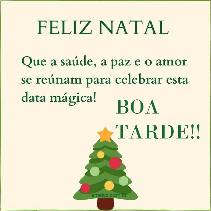 Boa tarde feliz natal