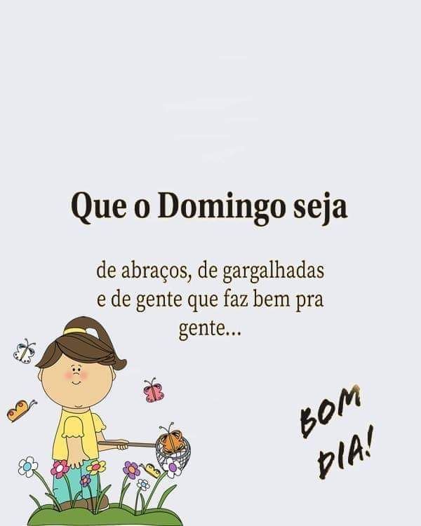 Bom dia que o domingo seja de abraços