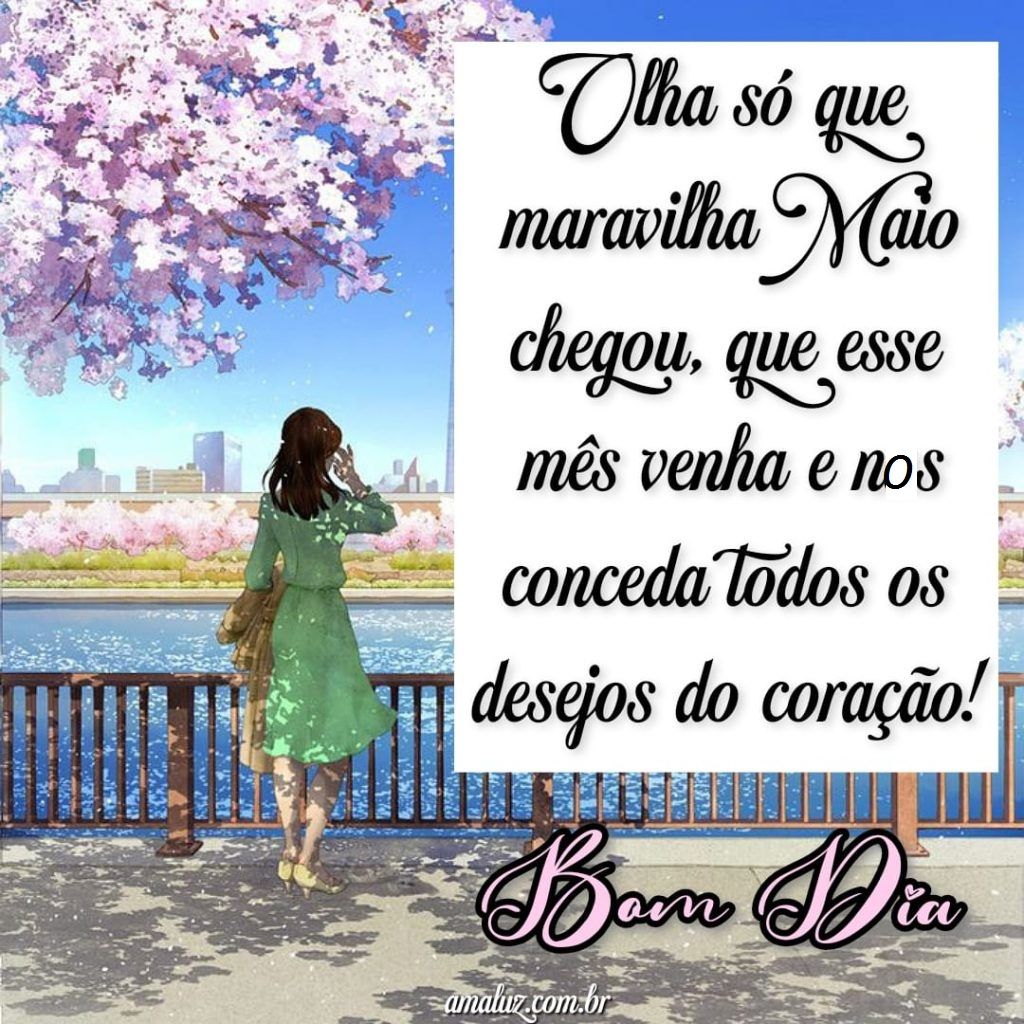 Olha só que maravilhas maio chegou