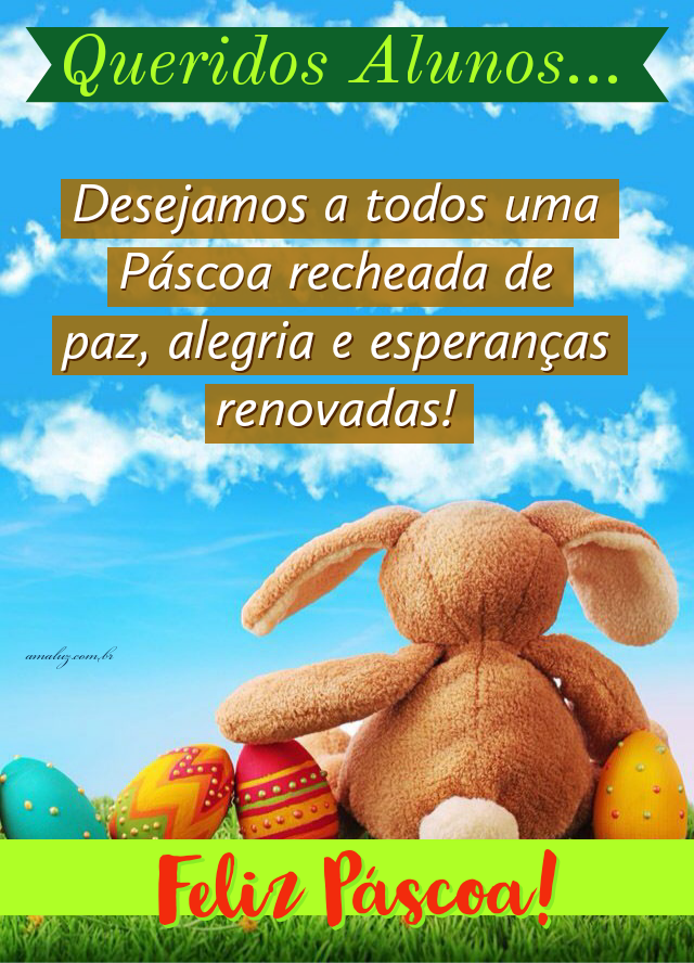 Feliz páscoa queridos alunos