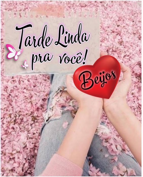 Boa Tarde para você beijos