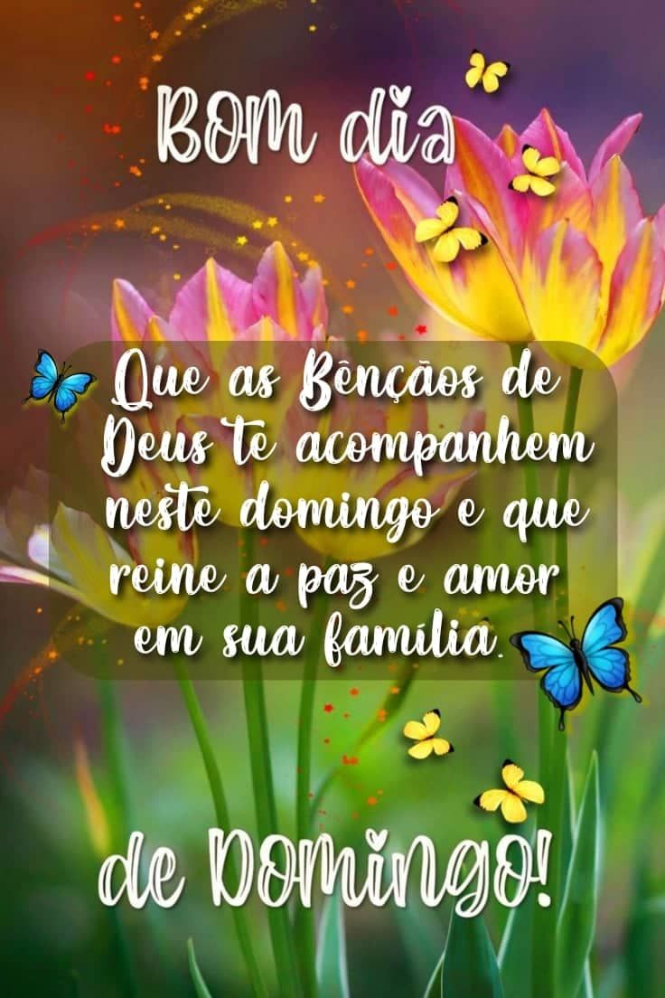 Bom dia, Domingo! 32 Imagens para Compartilhar com sua Família Bom dia, Domingo! 32 Imagens para Compartilhar com sua Família