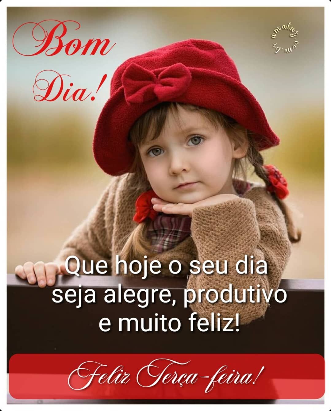 Bom dia feliz terça feira para você