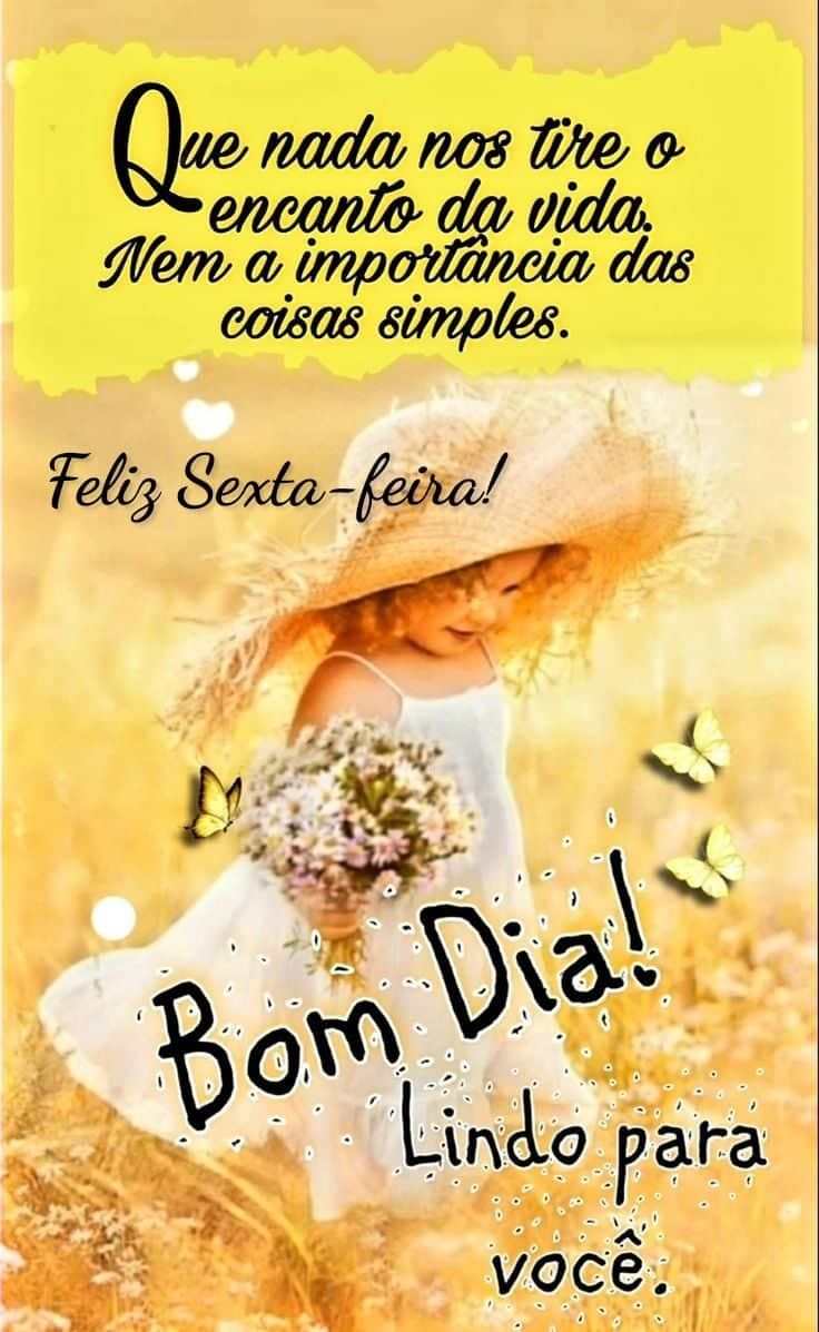Bom dia lindo dia de sexta feira para você