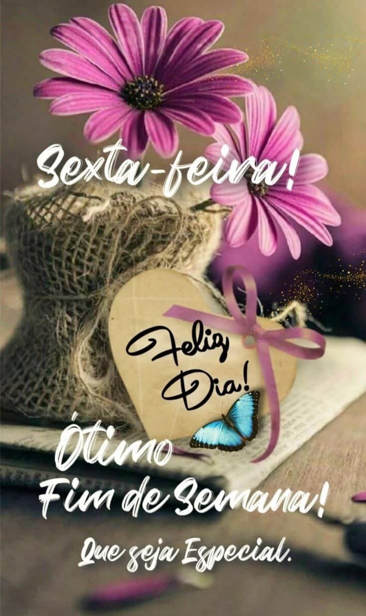Feliz dia ótimo fim de semana