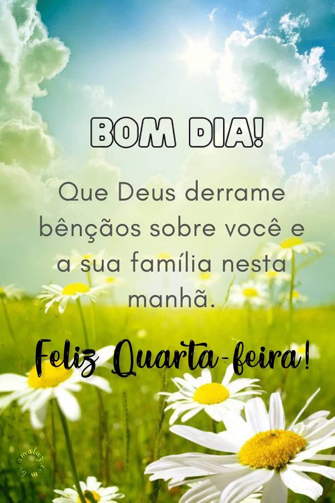 Feliz quarta feira com Deus e bom dia