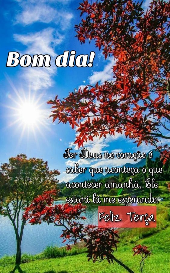Feliz terça na presença e no amor de Deus