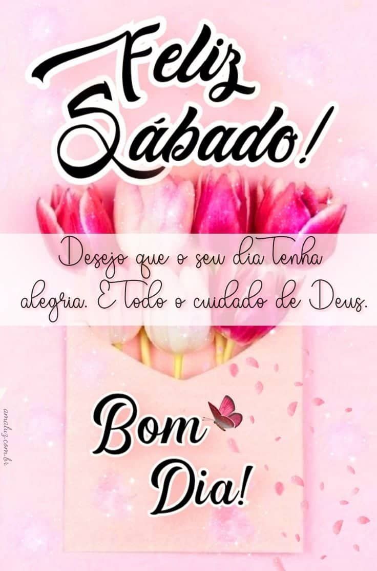Mensagens de bom dia e feliz sábado
