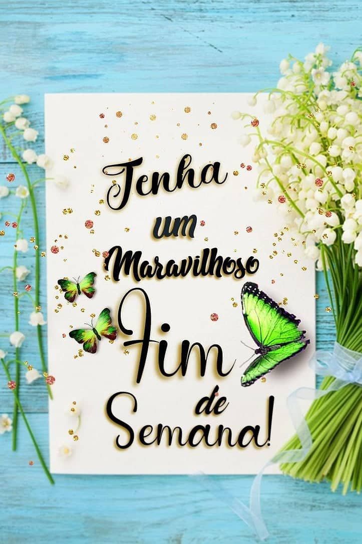 Tenha um maravilhoso fim de semana