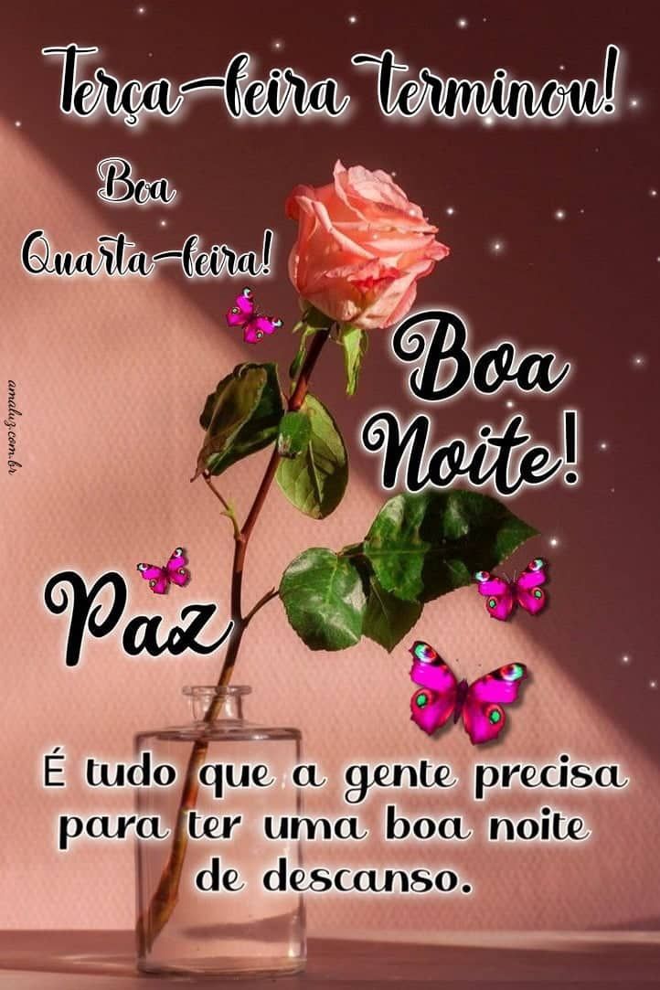 Terça feira terminando boa quarta feira boa noite