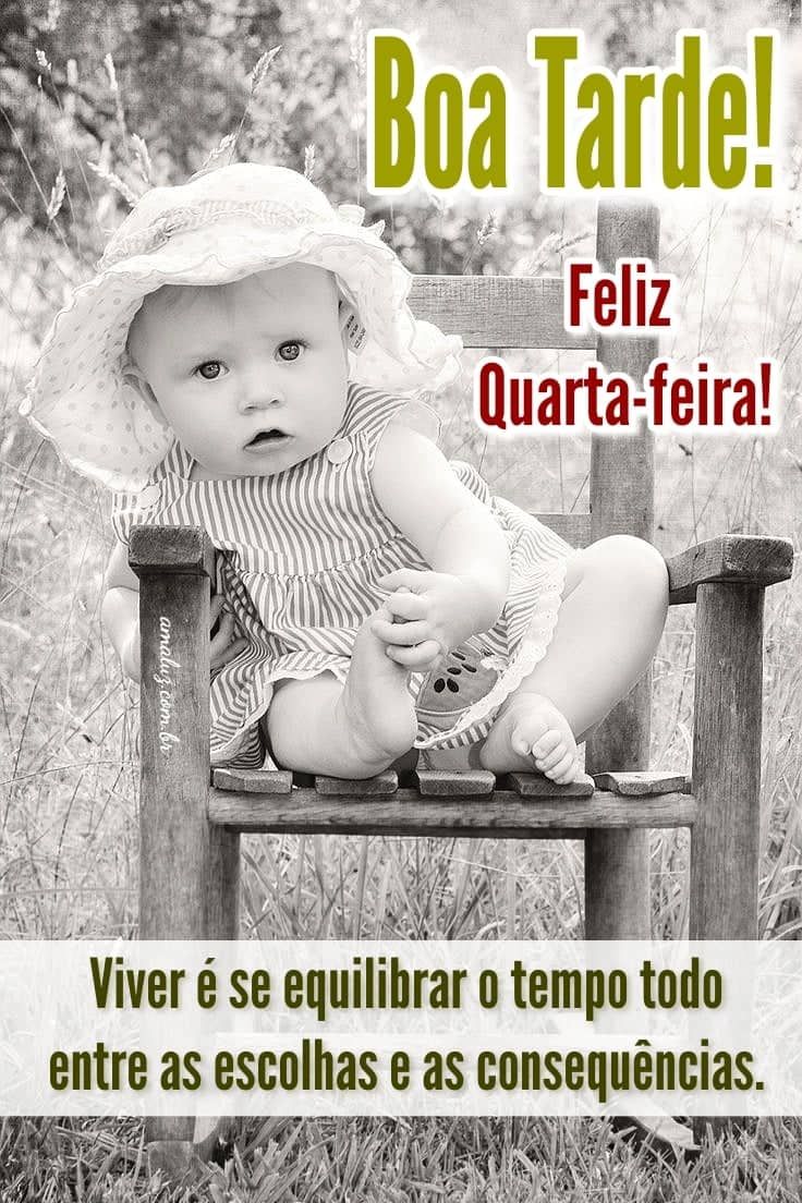 Uma boa tarde e feliz quarta feira