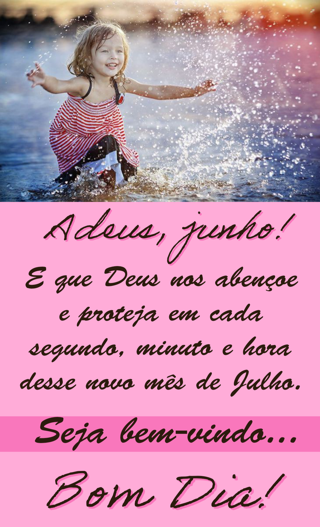 Adeus junho bem vindo julho