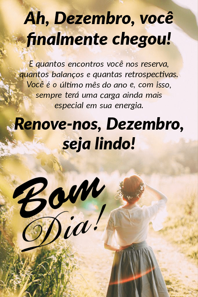 Seja Bem-vindo, Dezembro! 44 Mensagens Felizes e Imagens Natalinas Seja Bem-vindo, Dezembro! 44 Mensagens Felizes e Imagens Natalinas
