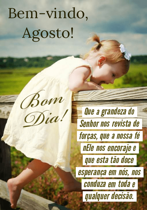 36 Mensagens de Bem-vindo, Agosto! Imagens Lindas Frases e Bom dia