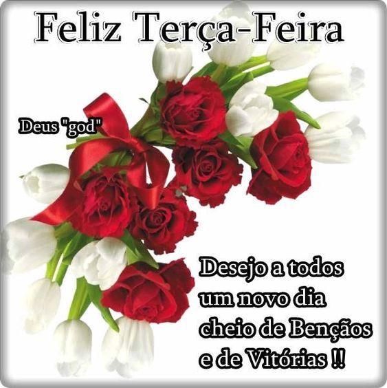 desejo um novo diade bençãos feliz terça feira