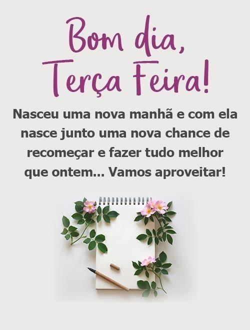 nasceu mais uma nova manhã de terça feira